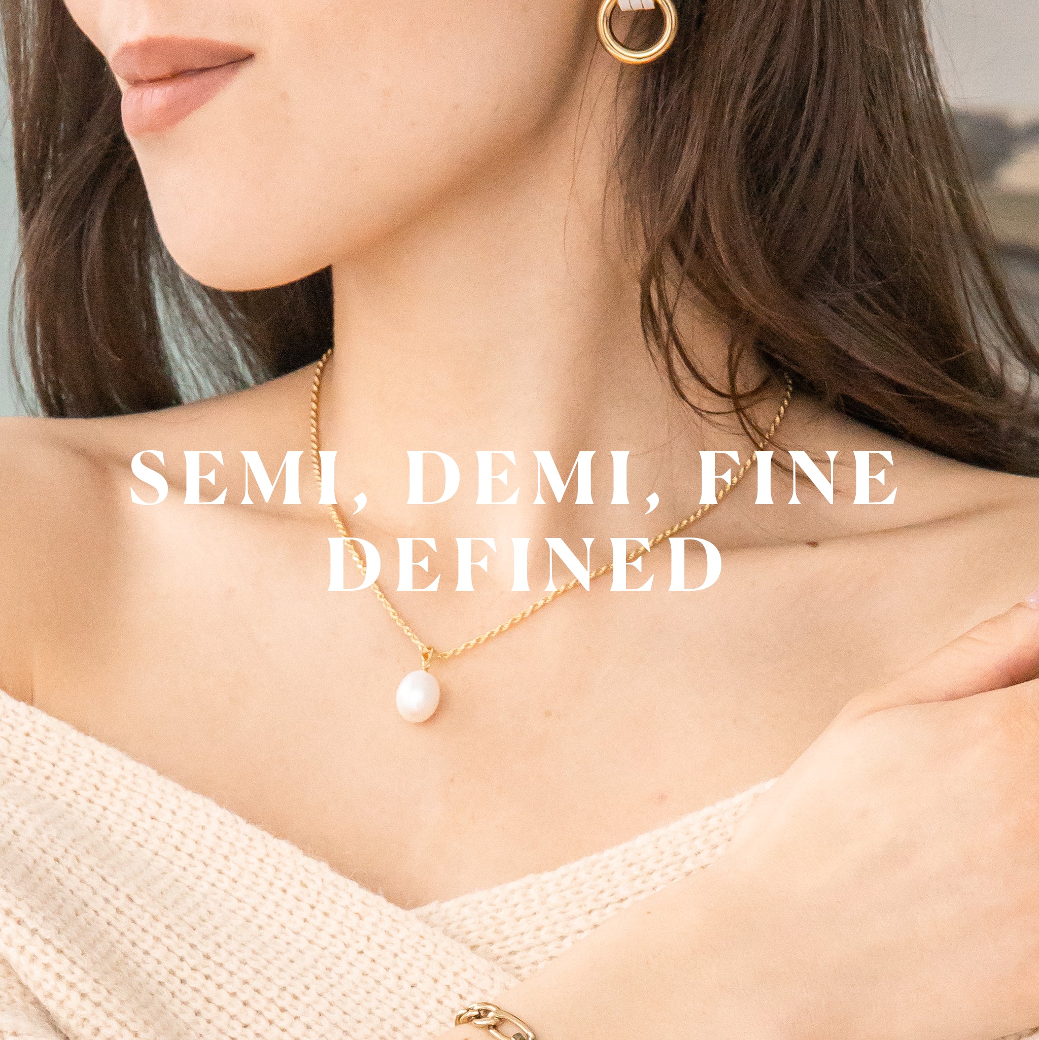 Semi, Demi, Fine: Defined